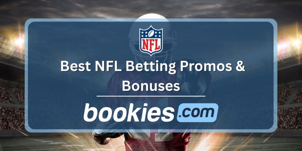 Best NFL Betting Promos & Bonuses