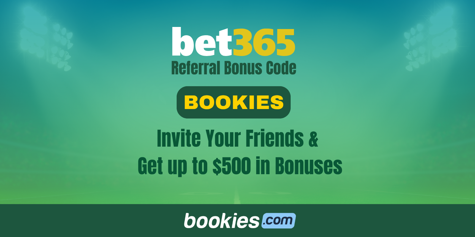 bet365 Refer a Friend Bonus: Get Referral Code BOOKIES and Get Up to $500 (Mar. 4)