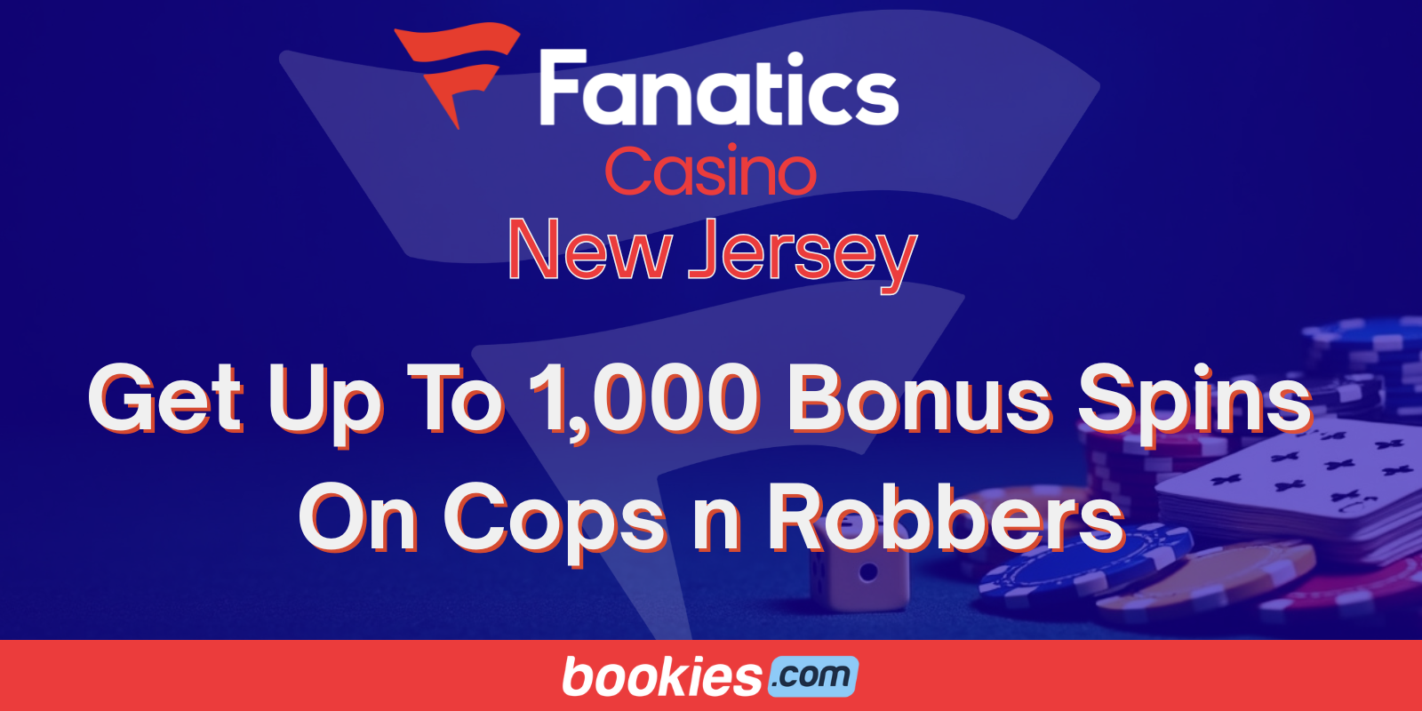 Fanatics Casino NJ Bonus: Get Up to 1K Bonus Spins on Cops n Robbers (Nov. 3)