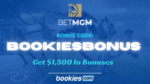 BetMGM Bonus Code BOOKIESBONUS