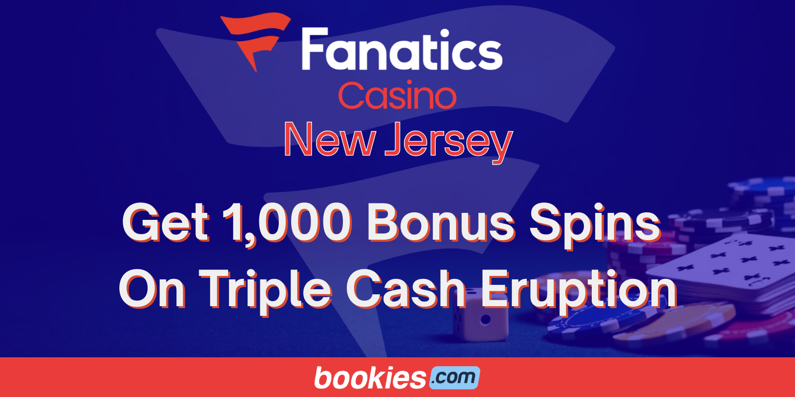 Fanatics Casino NJ Bonus Gives 1,000 Bonus Spins on Triple Cash Eruption (Mar. 3)